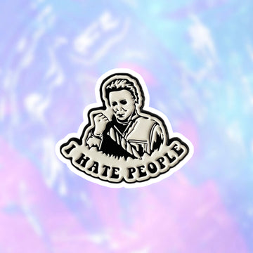 Pin I Hate People Michael Myers